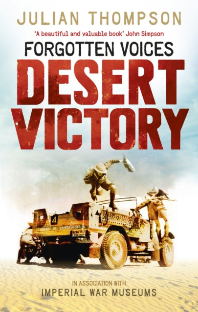 Book cover of: Forgotten Voices Desert Victory. By: Julian Thompson
