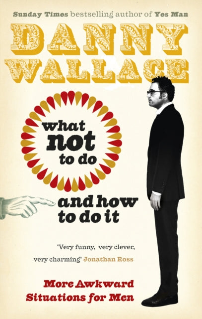 Book cover of: What Not to Do (And How to Do It)