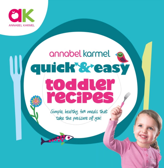 Book cover of: Quick and Easy Toddler Recipes