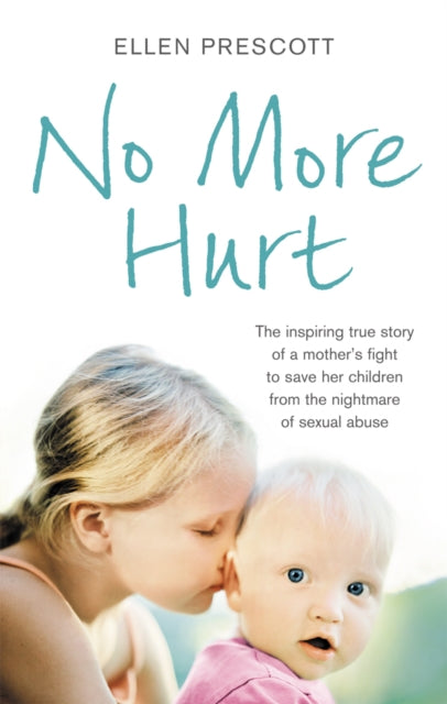 Book cover of: No More Hurt. By: Ellen Prescott