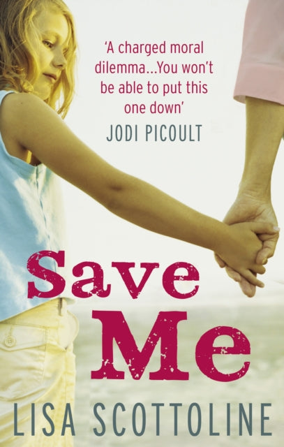 Book cover of: Save Me. By: Lisa Scottoline
