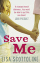 Book cover of: Save Me. By: Lisa Scottoline
