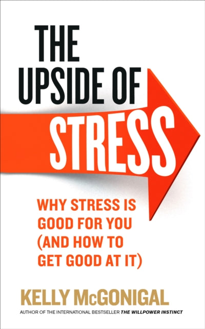 Book cover of: Upside of Stress. By: Kelly McGonigal