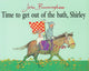Book cover of: Time To Get Out Of The Bath, Shirley. By: John Burningham
