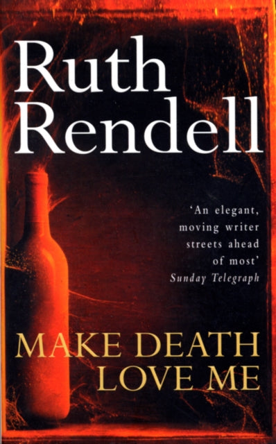 Book cover of: Make Death Love Me. By: Ruth Rendell
