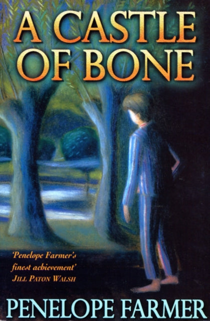 Book cover of: Castle Of Bone. By: Penelope Farmer