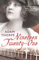 Book cover of: Nineteen Twenty-One. By: Adam Thorpe