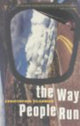 Book cover of: Way People Run. By: Christopher Tilghman