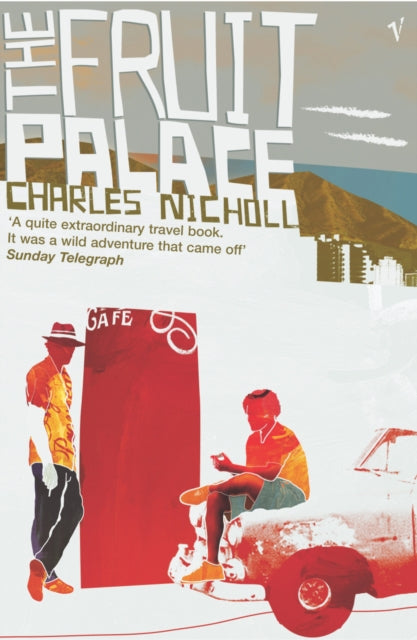 Book cover of: Fruit Palace. By: Charles Nicholl       