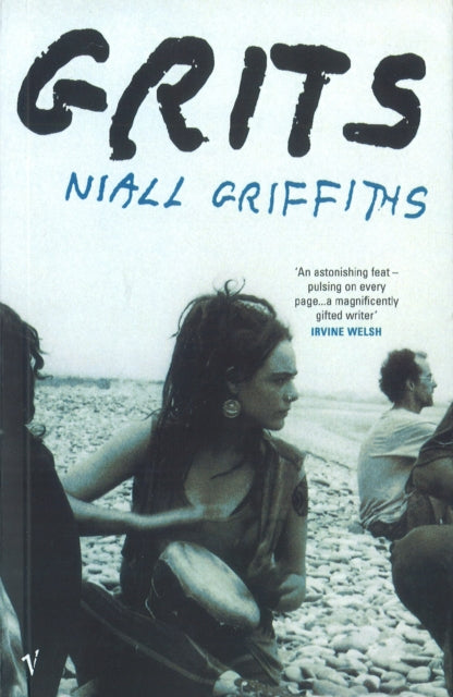 Book cover of: Grits. By: Niall Griffiths
