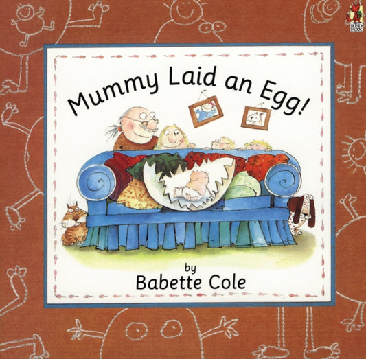 Book cover of: Mummy Laid An Egg!
