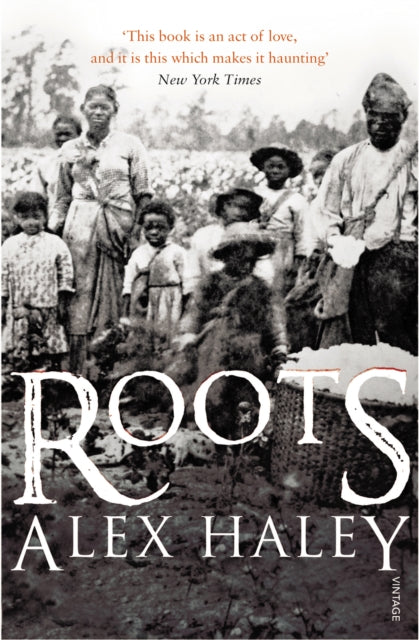 Book cover of: Roots. By: Alex Haley