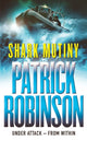 Book cover of: Shark Mutiny. By: Patrick Robinson