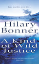 Book cover of: Kind Of Wild Justice. By: Hilary Bonner