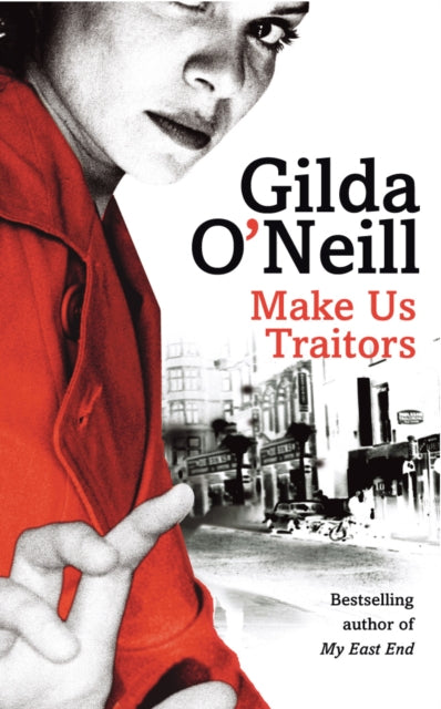 Book cover of: Make Us Traitors. By: Gilda O'Neill