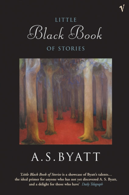 Book cover of: Little Black Book of Stories. By: A. S. Byatt