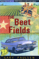 Book cover of: Beet Fields. By: Gary Paulsen
