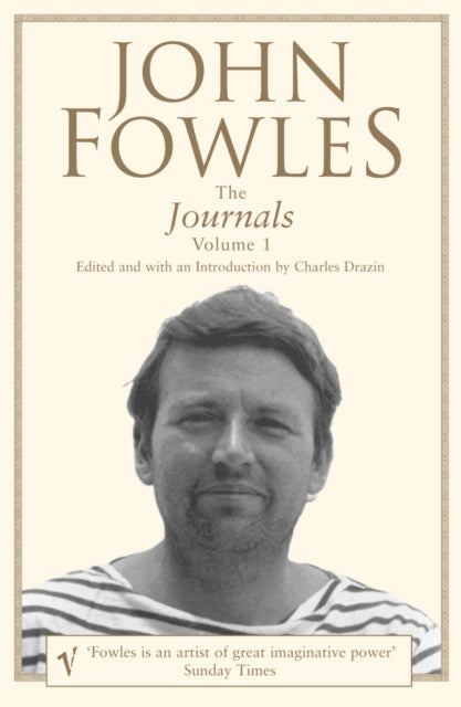 Book cover of: The Journals Volume 1. By: John Fowles