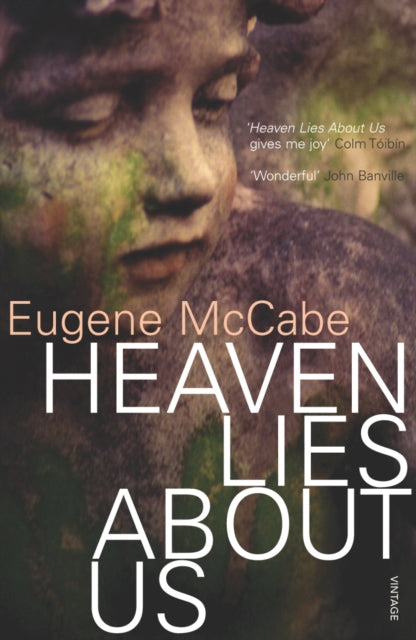 Book cover of: Heaven Lies About Us. By: Eugene McCabe        