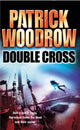 Book cover of: Double Cross. By: Patrick Woodrow