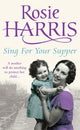 Book cover of: Sing for Your Supper. By: Rosie Harris