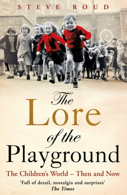 Book cover of: Lore of the Playground. By: Steve Roud