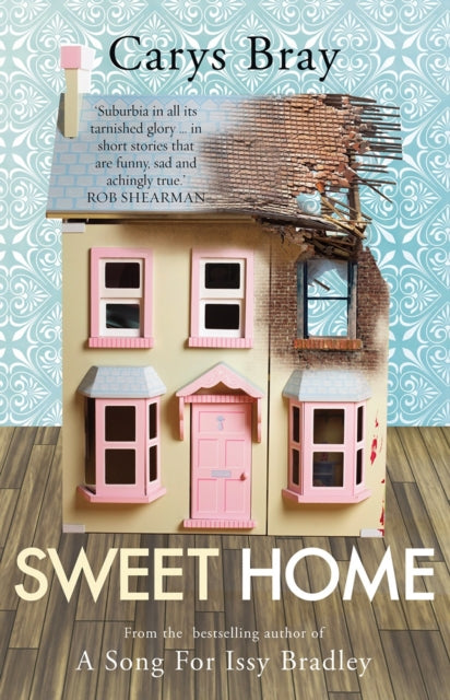 Book cover of: Sweet Home. By: Carys Bray
