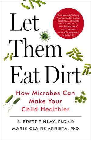 Let Them Eat Dirt