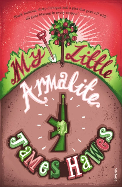Book cover of: My Little Armalite. By: James Hawes