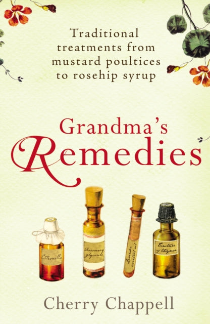 Book cover of: Grandma's Remedies. By: Cherry Chappell