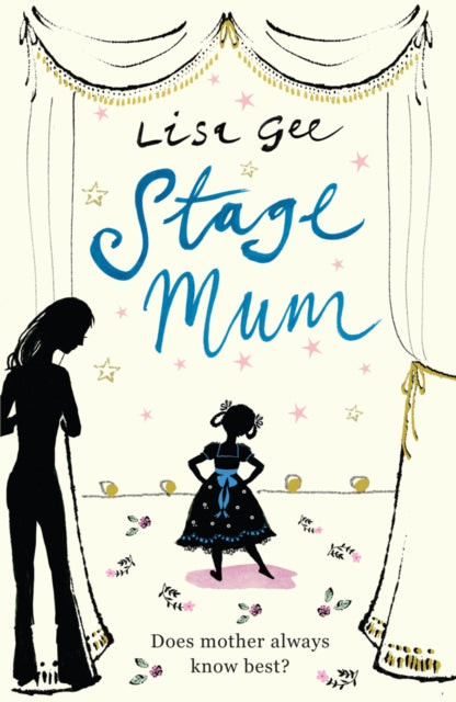 Book cover of: Stage Mum. By: Lisa Gee