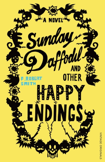 Book cover of: Sunday Daffodil and Other Happy Endings. By: P. Robert Smith