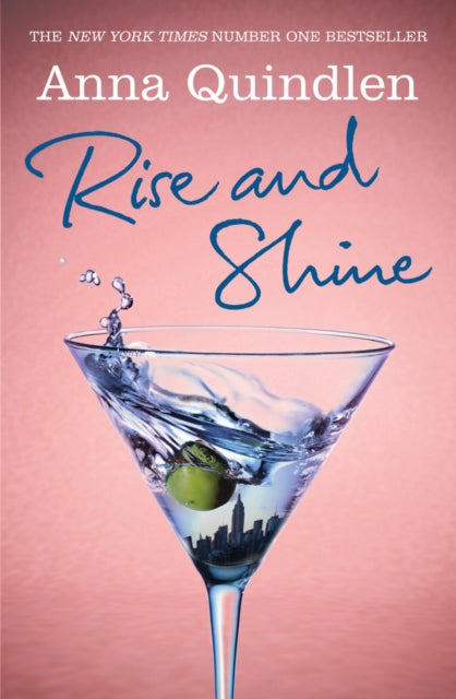 Book cover of: Rise and Shine. By: Anna Quindlen