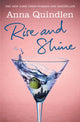 Book cover of: Rise and Shine. By: Anna Quindlen
