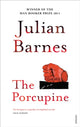 Book cover of: Porcupine. By: Julian Barnes