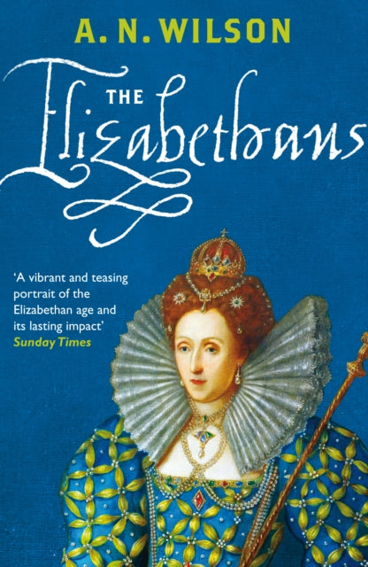 Book cover of: Elizabethans. By: A. N. Wilson