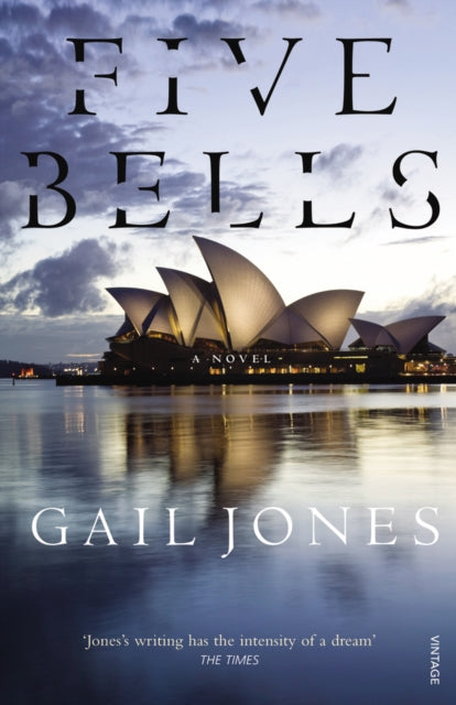 Book cover of: Five Bells. By: Gail Jones