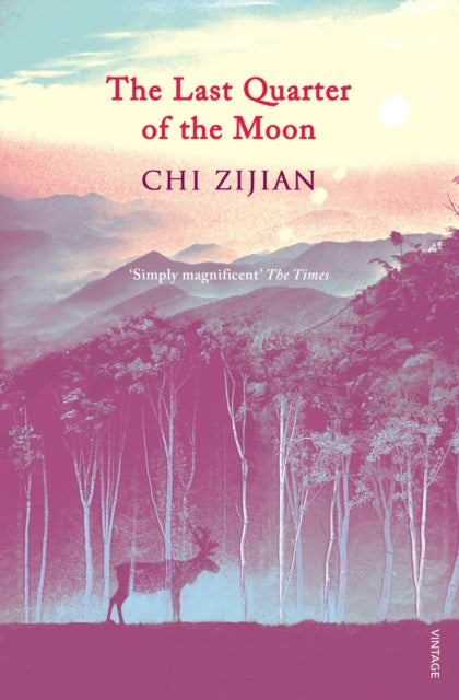 Book cover of: Last Quarter of the Moon. By: Chi Zijian