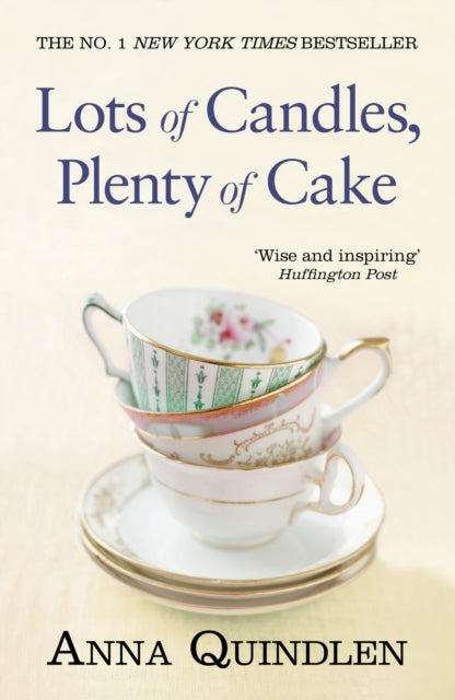 Book cover of: Lots of Candles, Plenty of Cake. By: ANNA QUINDLEN