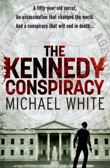 Book cover of: Kennedy Conspiracy. By: Michael White