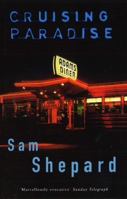 Book cover of: Cruising Paradise. By: Sam Shepard