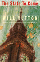 Book cover of: State To Come. By: Will Hutton