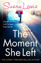 Book cover of: Moment She Left. By: Susan Lewis