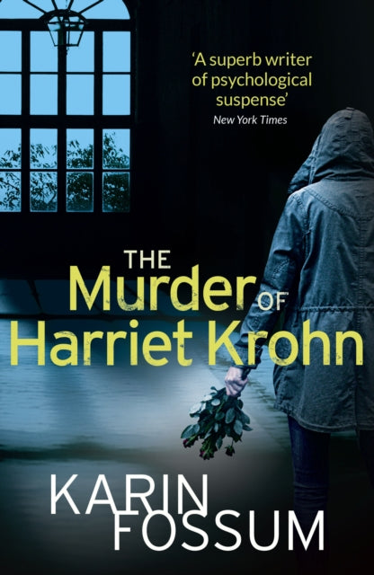 Book cover of: Murder of Harriet Krohn. By: Karin Fossum