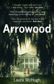 Book cover of: Arrowood. By: Laura Mchugh
