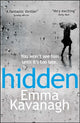 Book cover of: Hidden. By: Kavanagh, Emma (Fiction writer)