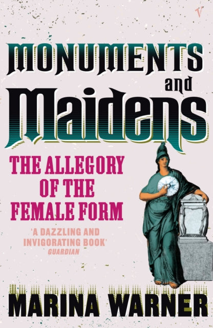 Book cover of: Monuments And Maidens. By: Marina Warner