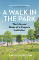Book cover of: Walk in the Park. By: Travis Elborough