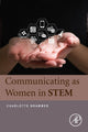 Book cover of: Communicating as Women in STEM. By: Charlotte Brammer