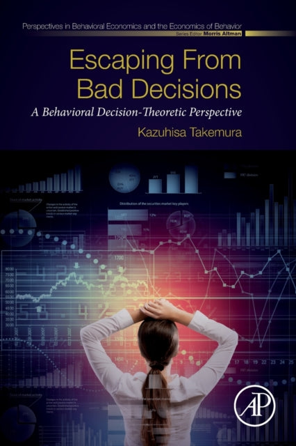 Book cover of: Escaping from Bad Decisions. By: Kazuhisa Takemura